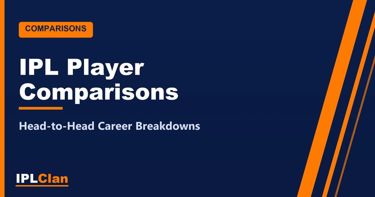 IPL Player Comparisons: Head-to-Head Career Breakdowns – IPLClan