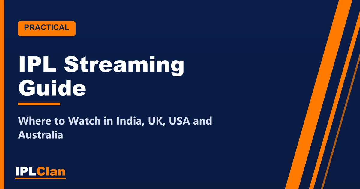 IPL Streaming Guide: Where to Watch in India, UK, USA and Australia – IPLClan